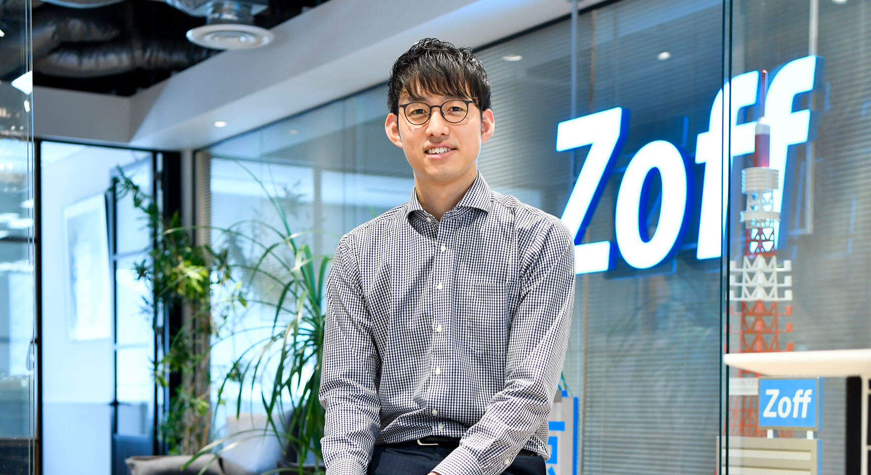 Zoffは、明るく、元気、やさしい人々のいる会社。いつもチャレンジを応援してくれる。